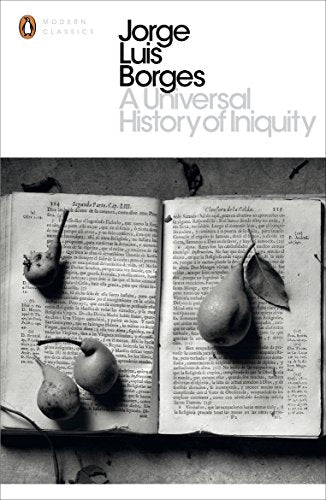 A Universal History of Iniquity (Penguin Modern Classics)